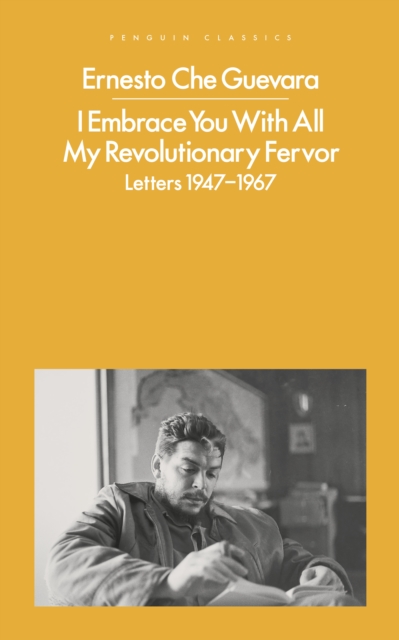 Cover for: I Embrace You With All My Revolutionary Fervor : Letters 1947-1967