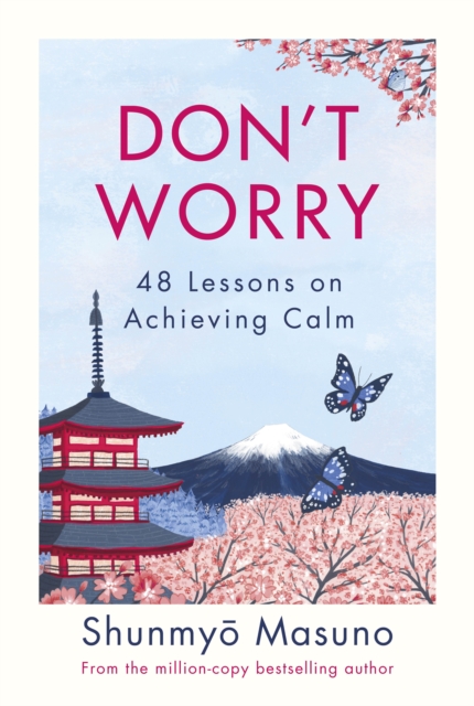 Image for Don't Worry : 48 Lessons on Achieving Calm