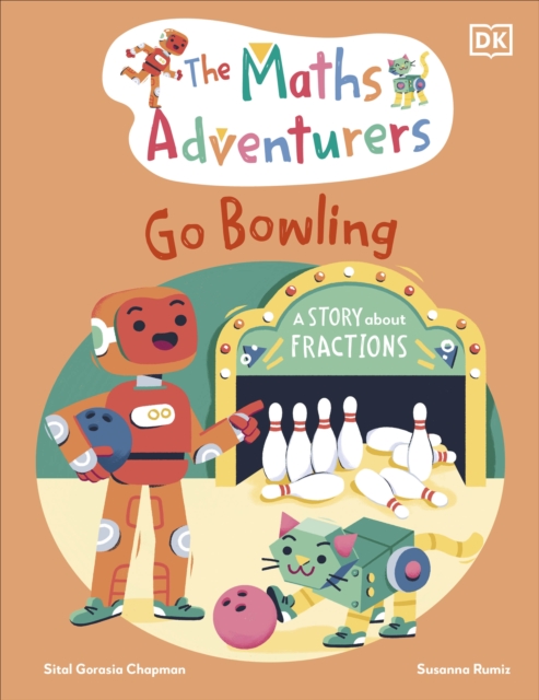 Image for The Maths Adventurers Go Bowling : A Story About Fractions