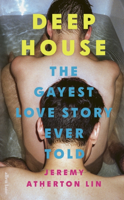 Image for Deep House : The Gayest Love Story Ever Told