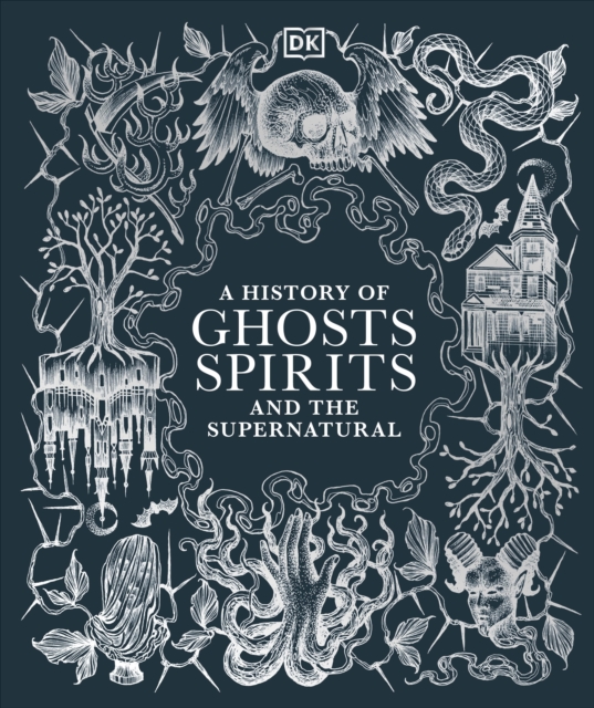 Image for A History of Ghosts, Spirits and the Supernatural