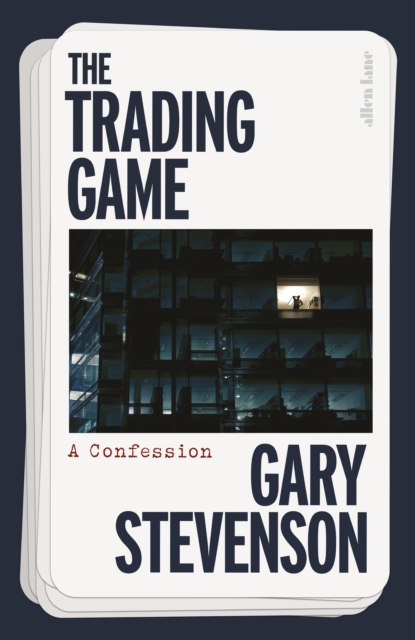 Image for The Trading Game : A Confession