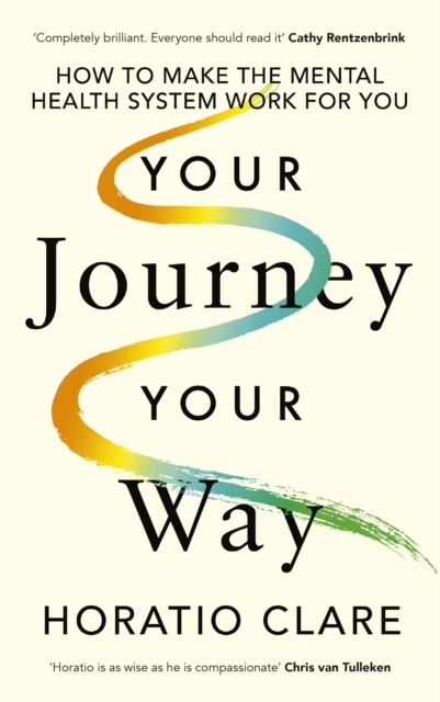 Image for Your Journey, Your Way : How to Make the Mental Health System Work For You