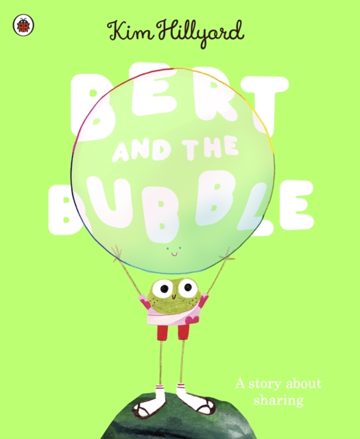 Image for Bert and the Bubble : A story about sharing