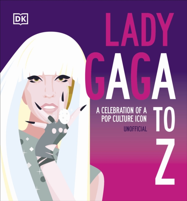 Image for Lady Gaga A to Z : A Celebration of a Pop Culture Icon