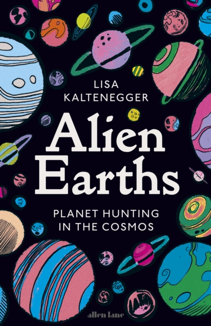 Image for Alien Earths : Planet Hunting in the Cosmos