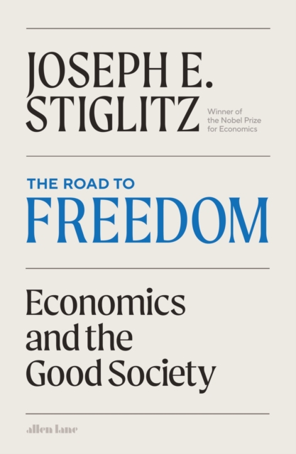 Image for The Road to Freedom : Economics and the Good Society