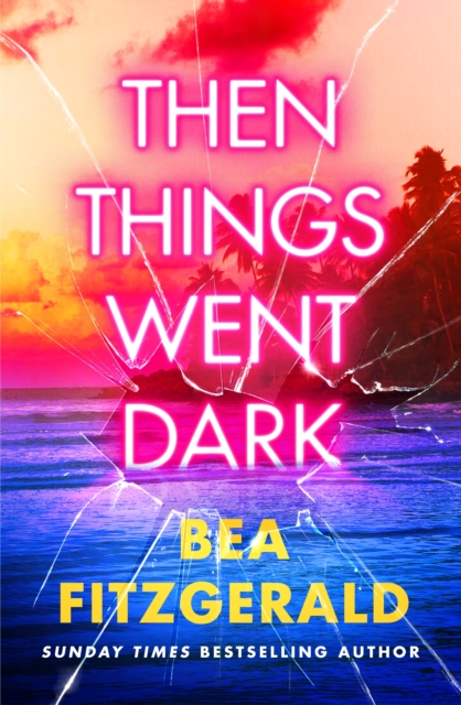 Image for Then Things Went Dark