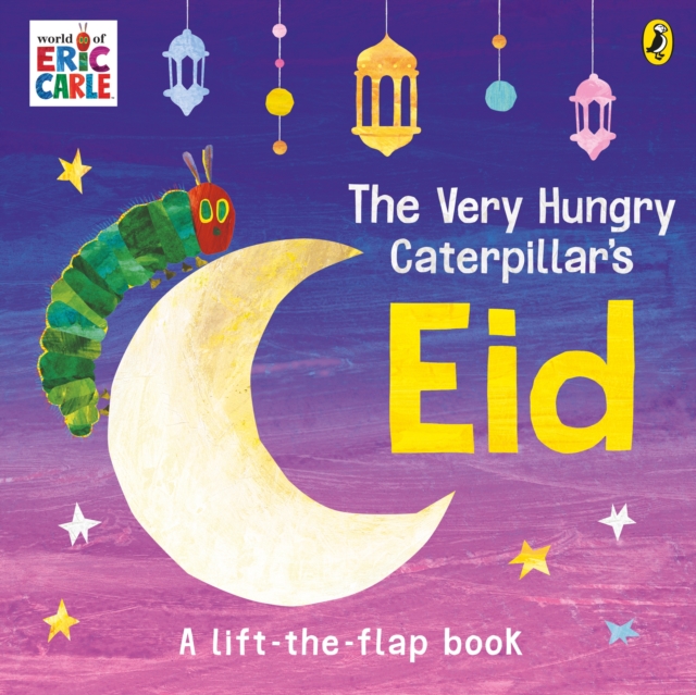 Image for The Very Hungry Caterpillar's Eid : A Lift-the-flap Book