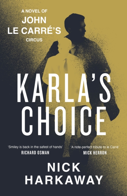 Cover for: Karla's Choice : A  John le Carre Novel