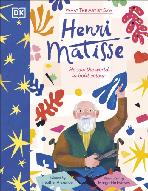Image for What the Artist Saw: Henri Matisse