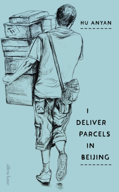 Image for I Deliver Parcels in Beijing : On Making a Living
