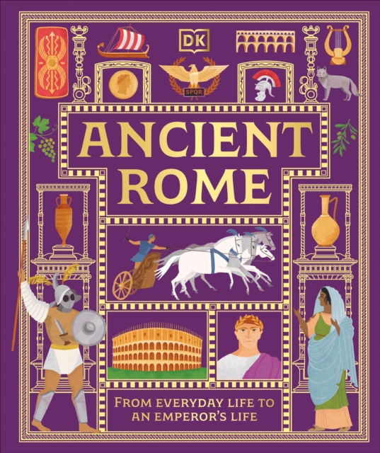Image for Ancient Rome : From Everyday Life to An Emperor's Life