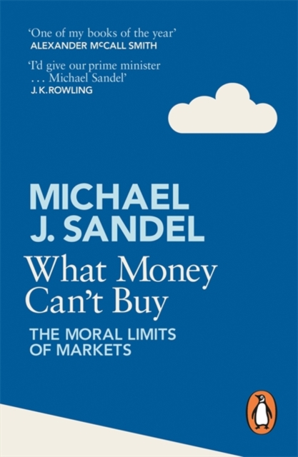 Image for What Money Can't Buy : The Moral Limits of Markets