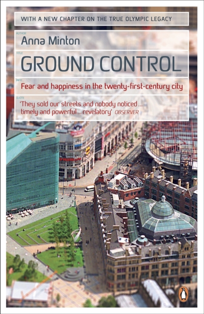Cover for: Ground Control : Fear and happiness in the twenty-first-century city