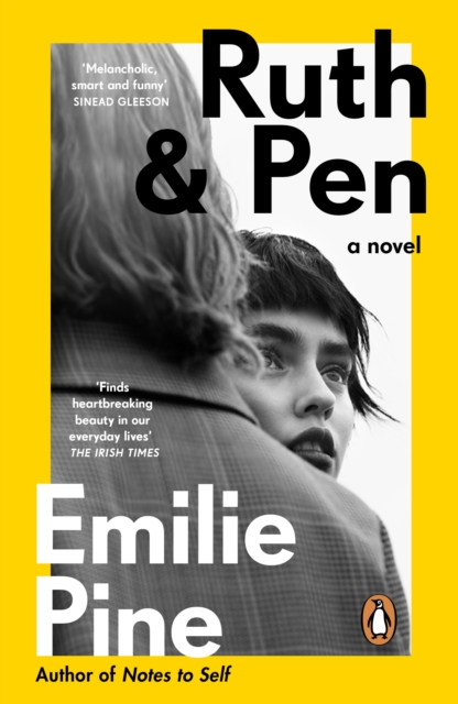 Cover for: Ruth & Pen : The brilliant debut novel from the internationally bestselling author of Notes to Self