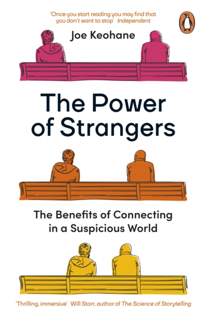 Image for The Power of Strangers : The Benefits of Connecting in a Suspicious World