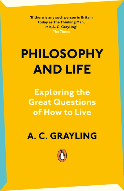 Image for Philosophy and Life : Exploring the Great Questions of How to Live