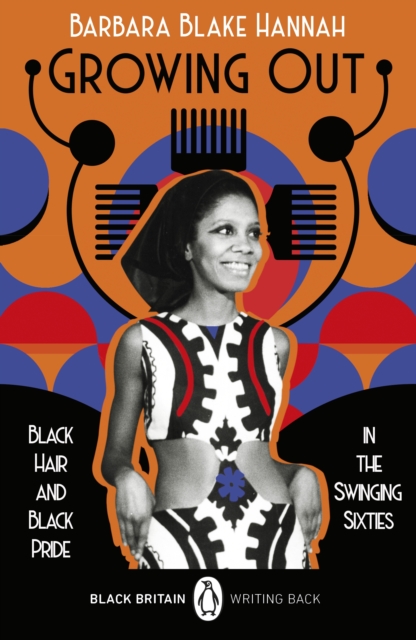 Cover for: Growing Out : Black Hair and Black Pride in the Swinging 60s