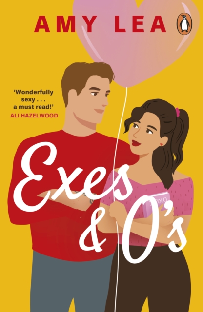 Cover for: Exes and O's : The next swoon-worthy rom-com from romance sensation Amy Lea