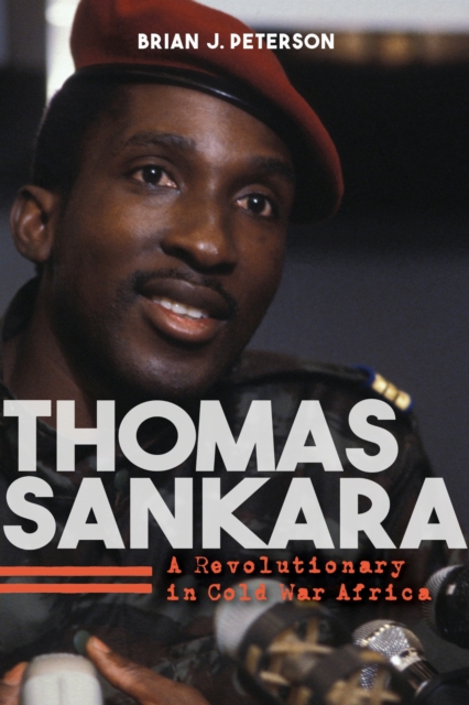 Image for Thomas Sankara : A Revolutionary in Cold War Africa