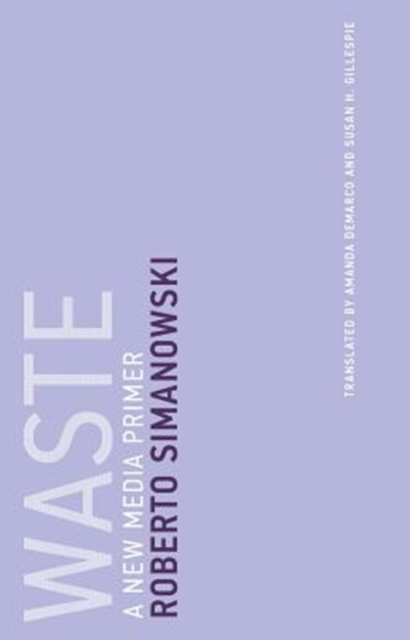 Image for Waste : A New Media Primer Volume 13