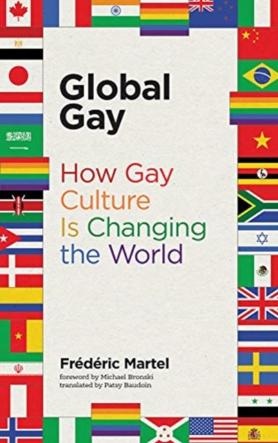 Cover for: Global Gay : How Gay Culture Is Changing the World