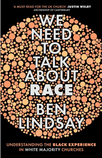 Cover for: We Need To Talk About Race : Understanding the Black Experience in White Majority Churches