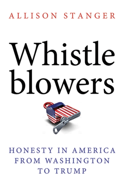 Image for Whistleblowers : Honesty in America from Washington to Trump