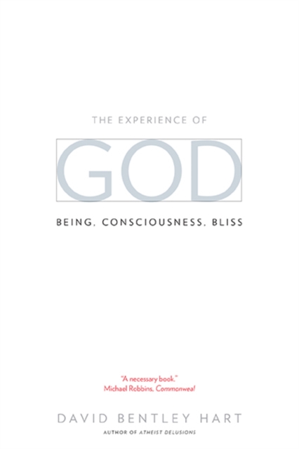 Image for The Experience of God : Being, Consciousness, Bliss