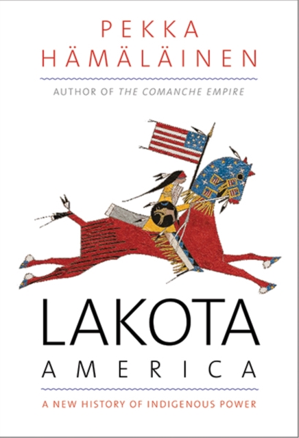 Image for Lakota America : A New History of Indigenous Power