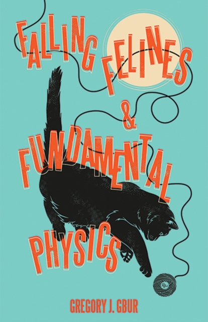 Image for Falling Felines and Fundamental Physics
