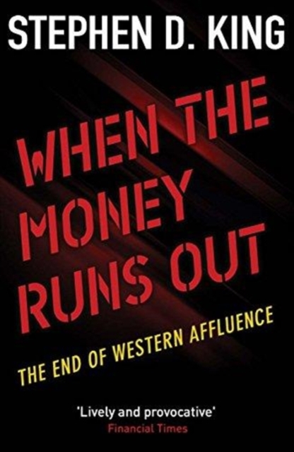 Image for When the Money Runs Out : The End of Western Affluence