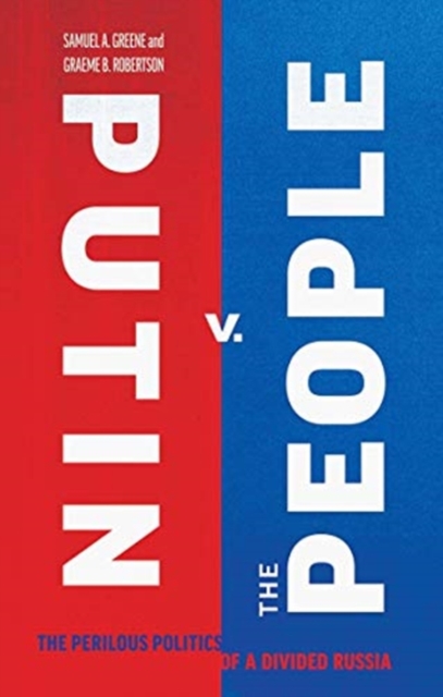 Image for Putin v. the People : The Perilous Politics of a Divided Russia