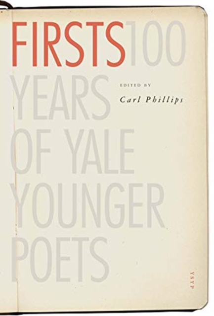 Image for Firsts : 100 Years of Yale Younger Poets