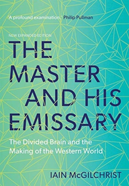 Image for The Master and His Emissary : The Divided Brain and the Making of the Western World