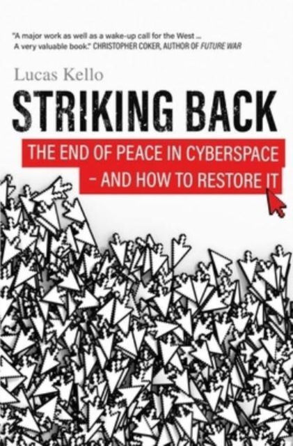 Image for Striking Back : The End of Peace in Cyberspace - And How to Restore It