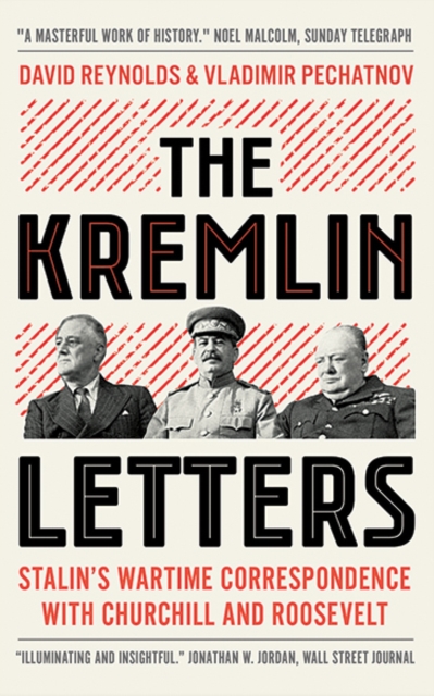 Cover for: The Kremlin Letters : Stalin's Wartime Correspondence with Churchill and Roosevelt