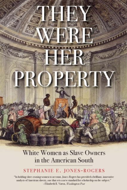 Image for They Were Her Property : White Women as Slave Owners in the American South
