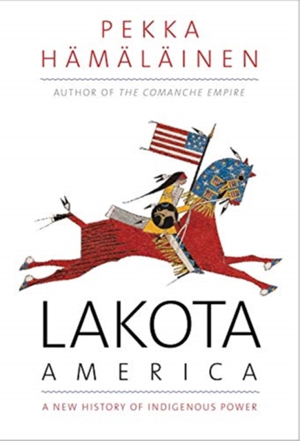 Image for Lakota America : A New History of Indigenous Power