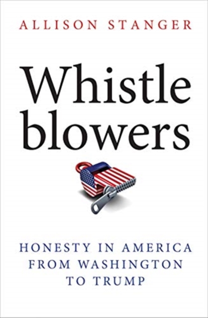 Cover for: Whistleblowers : Honesty in America from Washington to Trump