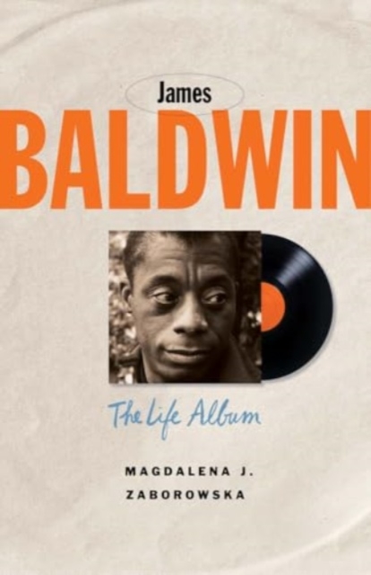 Image for James Baldwin : The Life Album