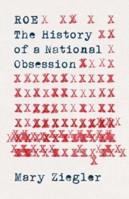 Image for Roe : The History of a National Obsession