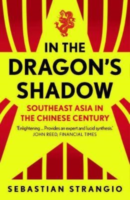Image for In the Dragon's Shadow : Southeast Asia in the Chinese Century