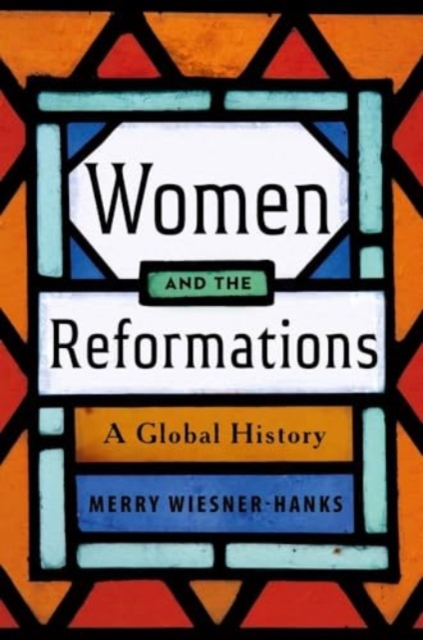 Image for Women and the Reformations : A Global History