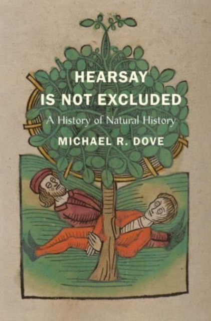 Image for Hearsay Is Not Excluded : A History of Natural History