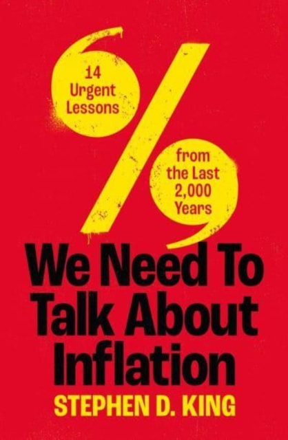 Image for We Need to Talk About Inflation : 14 Urgent Lessons from the Last 2,000 Years