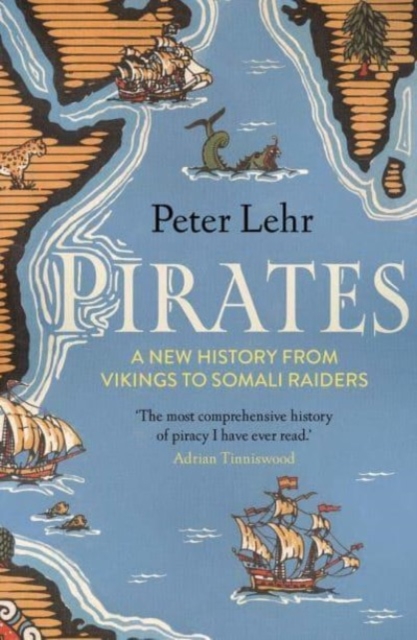 Cover for: Pirates : A New History, from Vikings to Somali Raiders