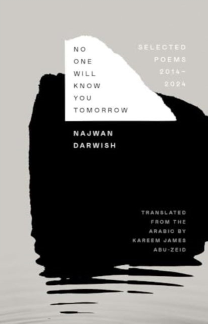 Image for No One Will Know You Tomorrow : Selected Poems, 2014-2024