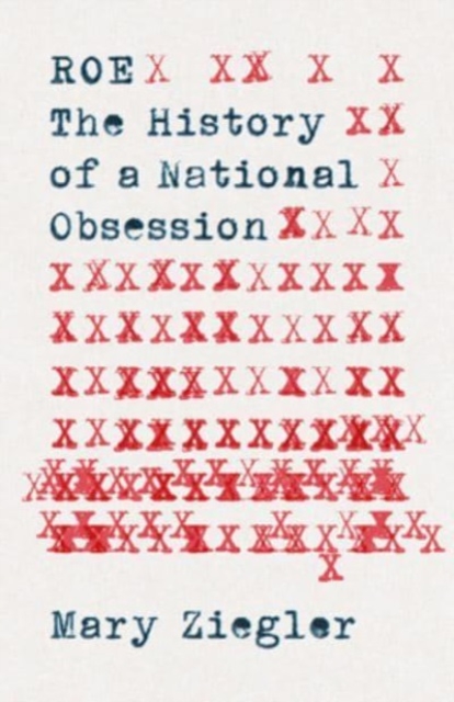 Image for Roe : The History of a National Obsession